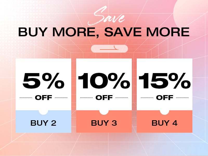 BUY MORE, SAVE MORE