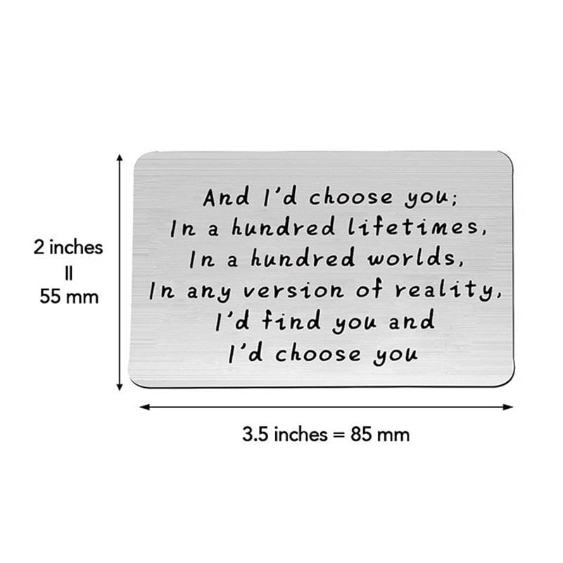 "And I'd choose you" Engraved Metal Wallet Card